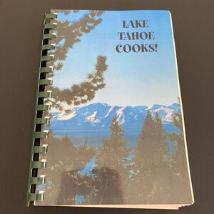 Cookbook‎ 2002 Lake Tahoe Cooks Collection of Delicious Recipes Cookbook